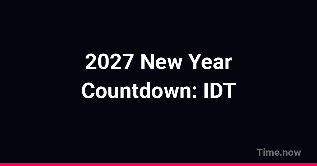 Countdown to New Year 2027 in IDT | Time.you