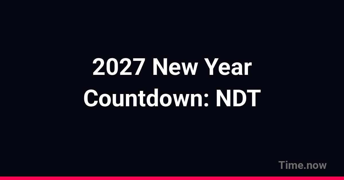 Countdown to New Year 2027 in NDT | Time.you